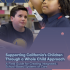 Supporting California’s Children Through a Whole Child Approach A Field Guide for Creating Integrated, School-Based Systems of Care; WestEd, April 2022